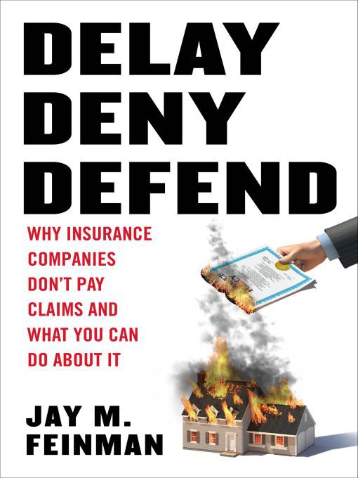 Title details for Delay, Deny, Defend by Jay M. Feinman - Available